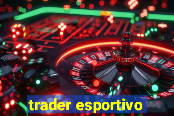 trader esportivo